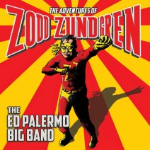 cover_art-The_Ed_Palermo_Big_Band-The_Adventures_of_Zodd_Zundgren-tn